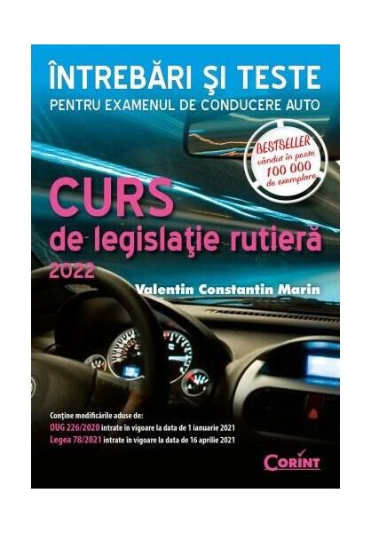 Curs de legislaţie rutieră 2022. Întrebări şi teste - Valentin Constantin Marin - Corint