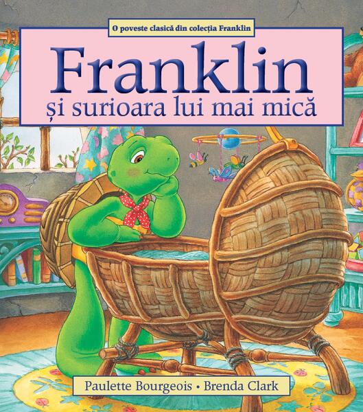 Franklin și surioara lui mai mică - Paulette Bourgeois - Katartis