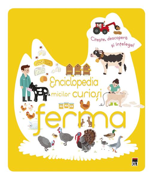 Enciclopedia micilor curioși. Ferma - Larousse - RAO