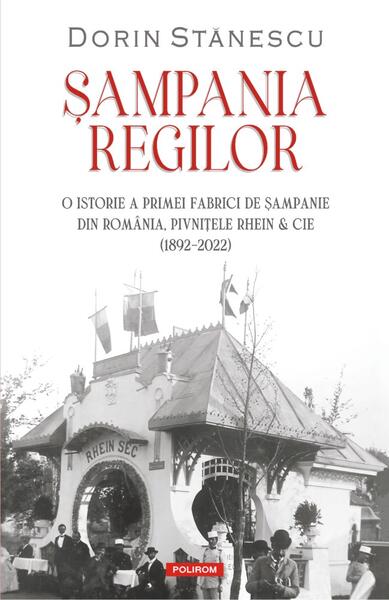 Șampania regilor - Dorin Stănescu - Polirom