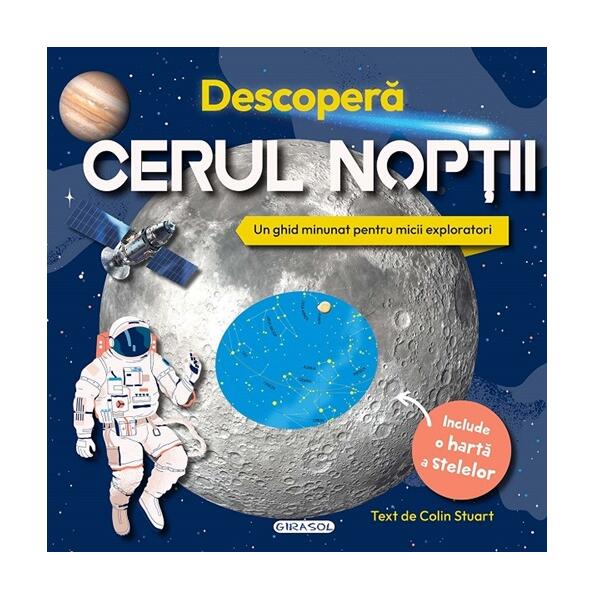 Descoperă cerul nopții - Colin Stuart - Girasol