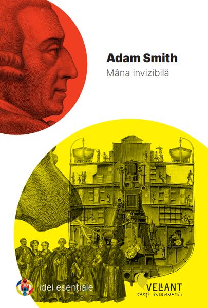 Mâna invizibilă - Adam Smith - Vellant