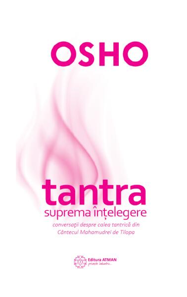 Tantra - suprema înțelegere - Osho - Atman