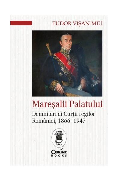Mareșalii Palatului - Tudor Vişan-Miu - Corint