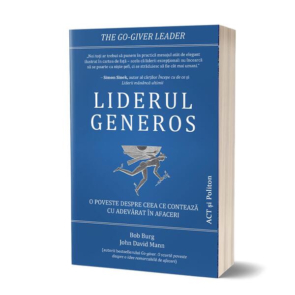 Liderul generos - Bob Burg, John David Mann - Act și Politon