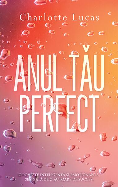 Anul tău perfect - Charlotte Lucas - RAO