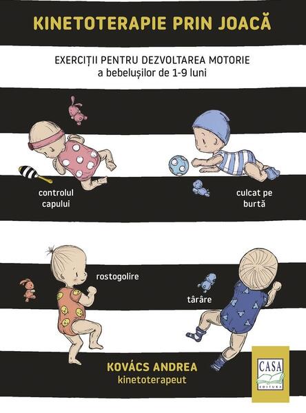 Kinetoterapie prin joacă - Andrea Kovács - Casa