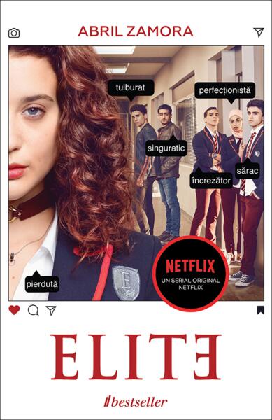 ELITE. Prima Carte Oficială a Serialului Netflix - Abril Zamora - Bestseller