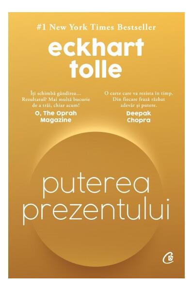 Puterea prezentului - Eckhart Tolle - Curtea Veche