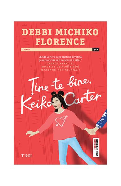 Ține-te bine Keiko Carter - Debbi Michiko Florence - Trei