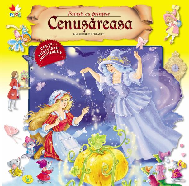 Poveşti cu prinţese. Cenuşăreasa (autocolante reutilizabile) - Litera mică
