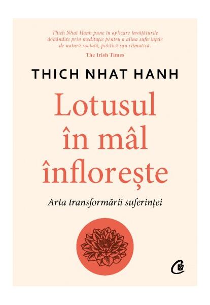 Lotusul în mâl înflorește - Thich Nhat Hanh - Curtea Veche