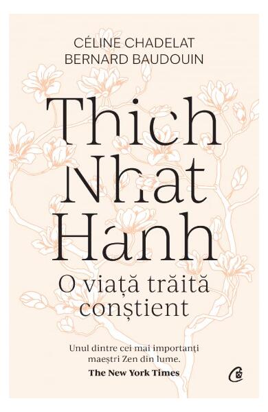 Thich Nhat Hanh - Bernard Baudouin, Céline Chadelat - Curtea Veche