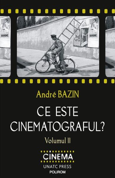 Ce este cinematograful? (Vol. 2) - André Bazin - Polirom