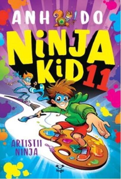 Artiștii Ninja. Ninja Kid (Vol. 11) - Anh Do - Epica Publishing