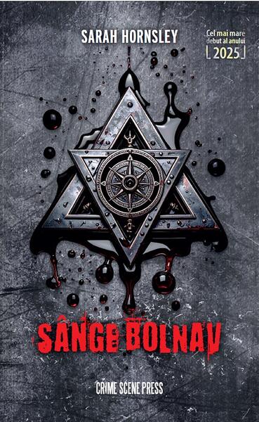 Sânge bolnav - Sarah Hornsley - Crime Scene Press