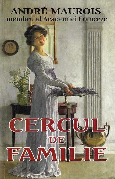 Cercul de familie - André Maurois - Orizonturi