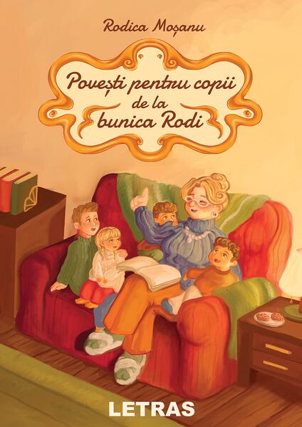 Povești pentru copii de la bunica Rodi - Rodica Moșanu - Letras