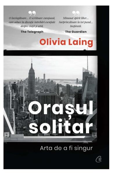 Orașul solitar - Olivia Laing - Curtea Veche