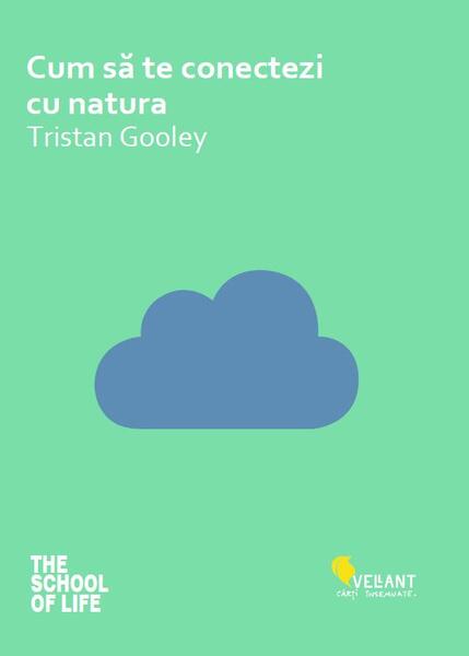Cum să te conectezi cu natura - Tristan Gooley - Vellant