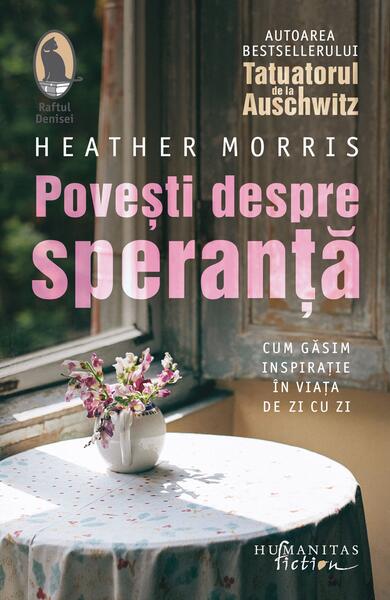 Povești despre speranță - Heather Morris - Humanitas Fiction