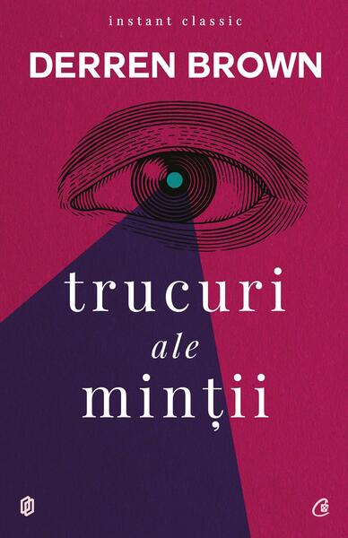 Trucuri ale minţii - Derren Brown - Curtea Veche