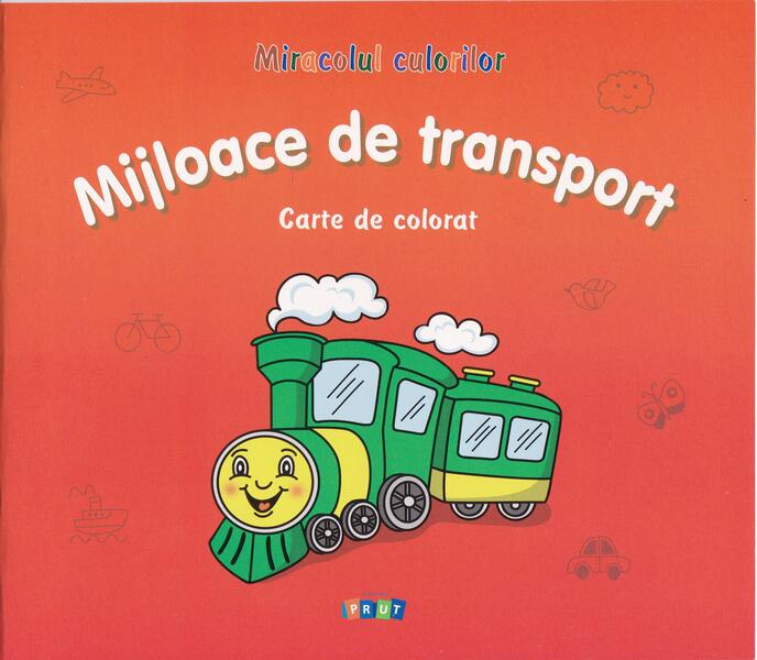 Mijloace de transport. Carte de colorat - Victoria Raţă - Prut
