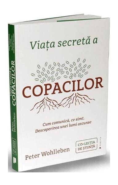 Viața secretă a copacilor - Peter Wohlleben - Publica