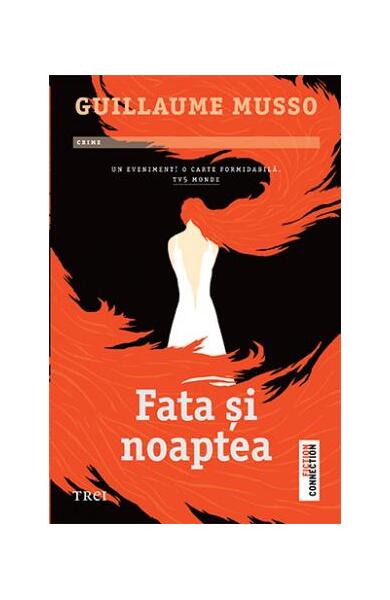 Fata și noaptea - Guillaume Musso - Trei