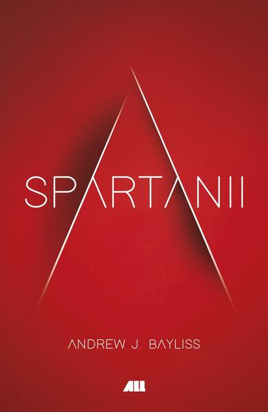 Spartanii - Andrew J. Bayliss - All