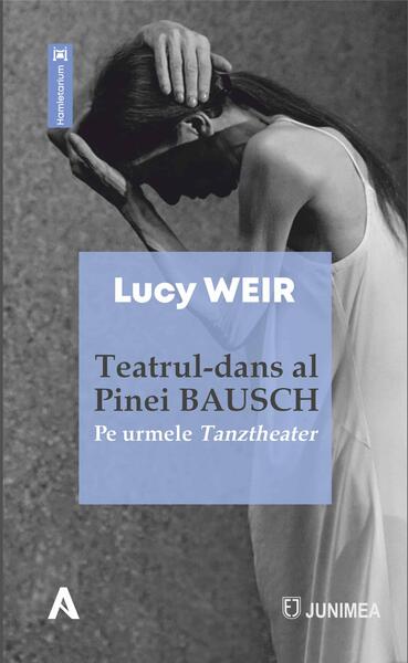 Teatrul-dans al Pinei Bausch - Junimea