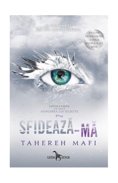 Sfidează-mă (Vol. 5) - Tahereh Mafi - Leda