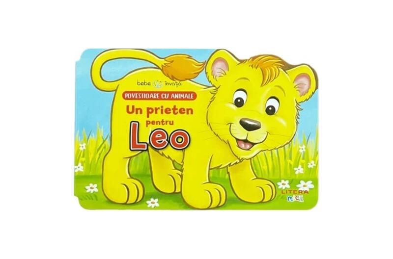 Bebe învață. Povestioare cu animale. Un prieten pentru Leo - Board book - Litera mică