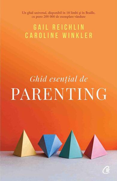 Ghid esențial de parenting - Caroline Winkler, Gail Reichlin - Curtea Veche
