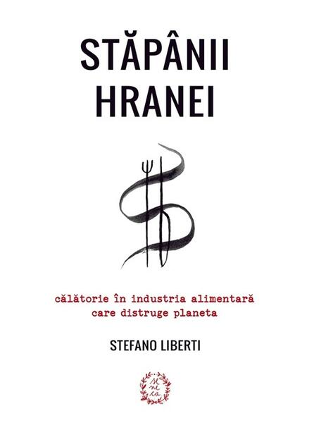 Stăpânii hranei - Stefano Liberti - Seneca Lucius Annaeus