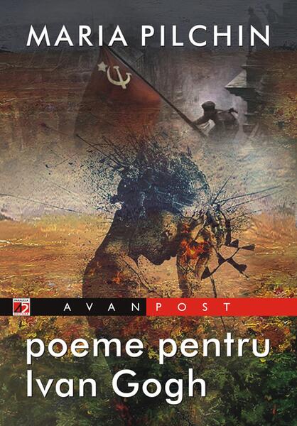 Poeme pentru Ivan Gogh - Maria Pilchin - Paralela 45