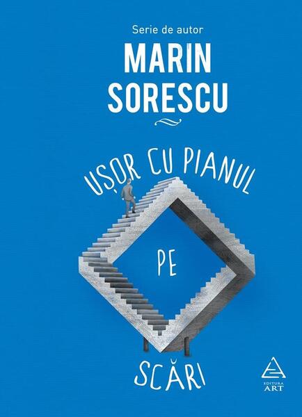 Ușor cu pianul pe scări - Marin Sorescu - Art