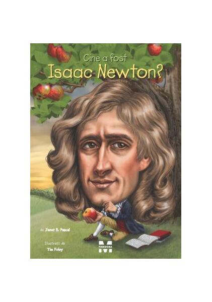 Cine a fost Isaac Newton? - Janet B. Pascal - Pandora M