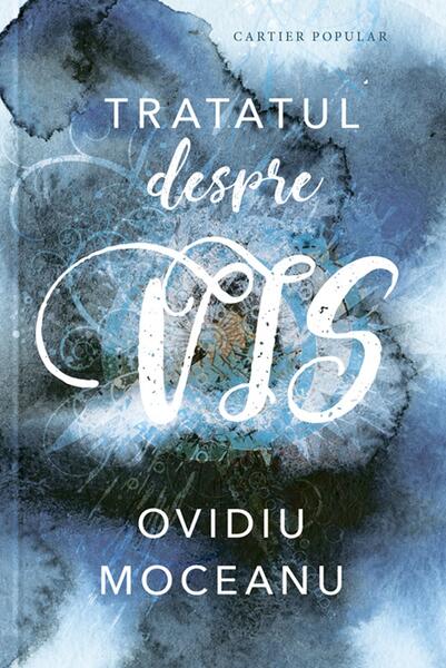 Tratatul despre vis - Ovidiu Moceanu - Cartier