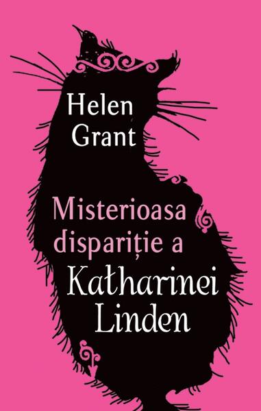 Misterioasa dispariţie a Katharinei Linden - Helen Grant - RAO