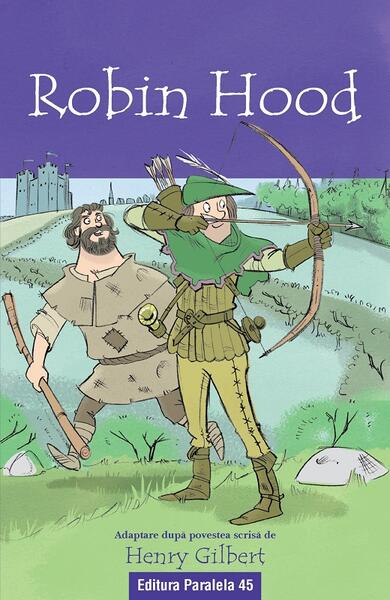 Robin Hood - Henry Gilbert - Paralela 45