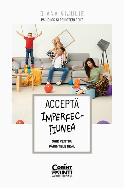 Acceptă imperfecțiunea - Diana Vijulie - Corint