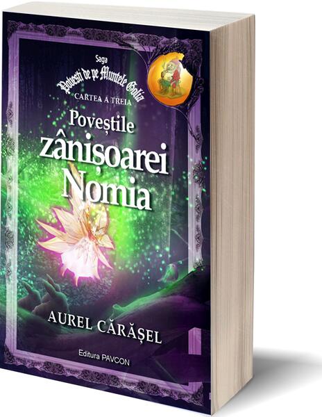 Poveștile zânișoarei Nomia (Vol.3) Saga Povești de pe Muntele Golia - Aurel Cărăşel - Pavcon