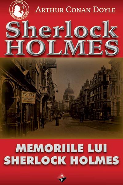 Memoriile lui Sherlock Holmes - Sir Arthur Conan Doyle - Aldo Press
