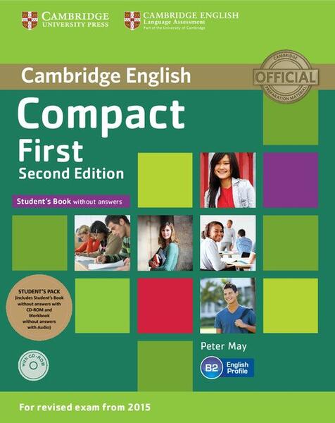 Compact First Student's Pack (Student's Book without answers with CD ROM, Workbook without answers with audio) - Peter May - Cambridge