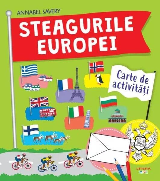 Steagurile Europei - Annabel Savery - Litera mică