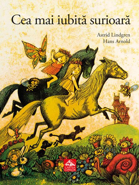 Cea mai iubită surioară - Astrid Lindgren - Cartea Copiilor