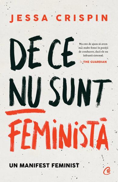 De ce nu sunt feministă - Jessa Crispin - Curtea Veche