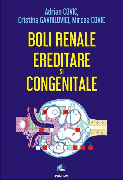 Boli renale ereditare și congenitale - Adrian Covic, Mircea Covic, Cristina Gavrilovici