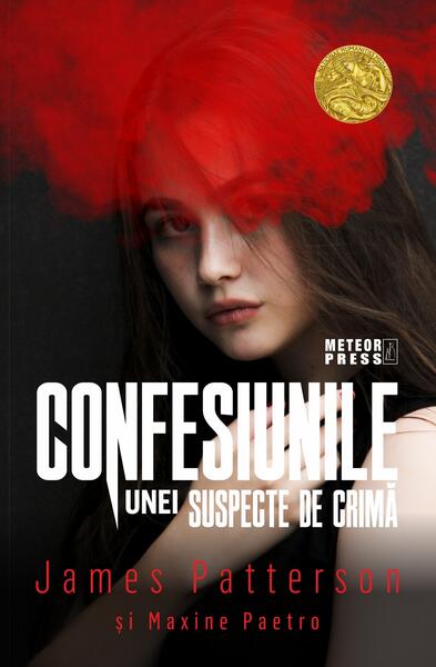 Confesiunile unei suspecte de crimă - James Patterson, Maxine Paetro - Meteor Press